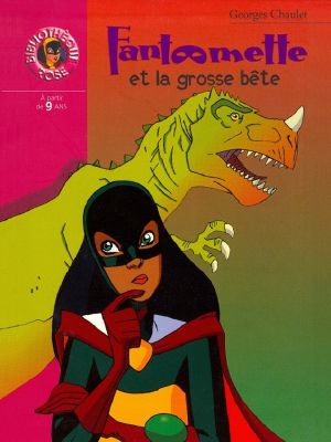 [Fantômette 26] • Fantômette et la grosse bête